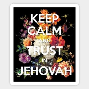 Keep Calm and Trust in Jehovah JW 2021 Yeartext Isaiah 30:15 Magnet